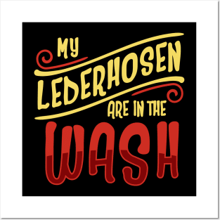 My Lederhosen Are In The Wash'  Beer Lederhosen Posters and Art